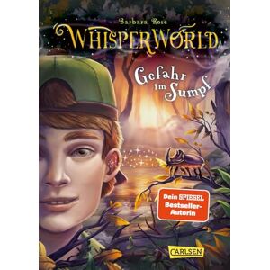Rose, Barbara Whisperworld 4: Gefahr im Sumpf: Eine spannende Lesereise für Kinder ab 9 in eine unbekannte Welt mit wilden Tieren, Fantasiewesen, Prüfungen und ganz viel Abenteuer Rose, Barbara Whisperworld 4: Gefahr im Sumpf: Eine spannende Lesereise für Kinder ab 9 in eine unbekannte Welt mit wilden Tieren, Fantasiewesen, Prüfungen und ganz viel Abenteuer