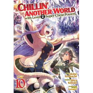 Kinojo, Miya Chillin' in Another World with Level 2 Super Cheat Powers (Manga) Vol. 10 Kinojo, Miya Chillin' in Another World with Level 2 Super Cheat Powers (Manga) Vol. 10