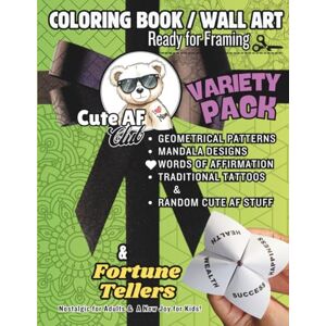 Club, Cute AF Cute AF Club Coloring Book / Wall Art Ready for Framing: Variety Pack: Geometrical Patterns, Mandala Designs, Words of Affirmation, Traditional ... AF Coloring Books / Wall Art Collection) Club, Cute AF Cute AF Club Coloring Book / Wall Art Ready for Framing: Variety Pack: Geometrical Patterns, Mandala Designs, Words of Affirmation, Traditional ... AF Coloring Books / Wall Art Collection)