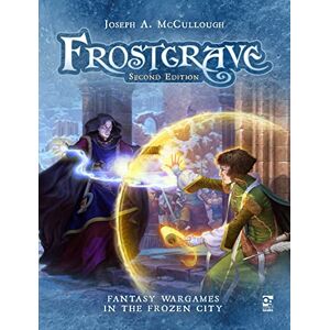 McCullough, Joseph A. Frostgrave: Second Edition: Fantasy Wargames in the Frozen City McCullough, Joseph A. Frostgrave: Second Edition: Fantasy Wargames in the Frozen City