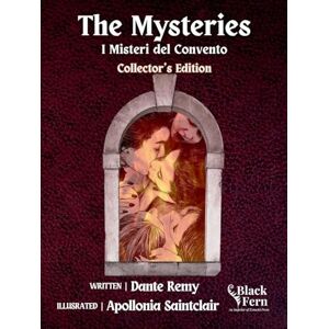 Remy, Dante The Mysteries, Collector's Edition Illustrated by Apollonia Saintclair: I Misteri del Convento Remy, Dante The Mysteries, Collector's Edition Illustrated by Apollonia Saintclair: I Misteri del Convento