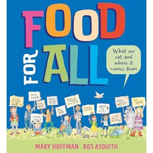 Mary Hoffman Food for All What We Eat and Where it Comes From Mary Hoffman Food for All What We Eat and Where it Comes From