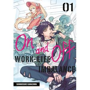 Shinnosuke Kanazawa On and Off: Work-Life Imbalance 01: 1 Shinnosuke Kanazawa On and Off: Work-Life Imbalance 01: 1