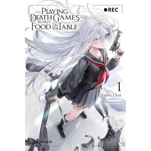 Ukai, Yushi Playing Death Games to Put Food on the Table, Vol. 1: Volume 1 (PLAYING DEATH GAMES PUT FOOD ON TABLE NOVEL SC) Ukai, Yushi Playing Death Games to Put Food on the Table, Vol. 1: Volume 1 (PLAYING DEATH GAMES PUT FOOD ON TABLE NOVEL SC)