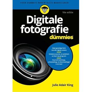 King, Julie Adair Digitale fotografie voor dummies King, Julie Adair Digitale fotografie voor dummies