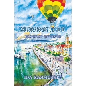 Rasmussen, Ida Sprogskole: Sprachniveau A1 und A2 Dänisch-Deutsch: 28 (Gestufte Dänische Lesebücher) Rasmussen, Ida Sprogskole: Sprachniveau A1 und A2 Dänisch-Deutsch: 28 (Gestufte Dänische Lesebücher)