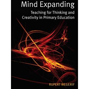 Open University Press Mind Expanding: Teaching For Thinking And Creativity In Primary Education Open University Press Mind Expanding: Teaching For Thinking And Creativity In Primary Education