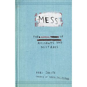 Smith, Keri Mess: The Manual of Accidents and Mistakes Smith, Keri Mess: The Manual of Accidents and Mistakes