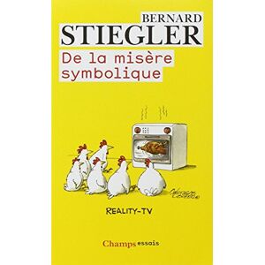 Stiegler, Bernard De la misere symbolique Stiegler, Bernard De la misere symbolique