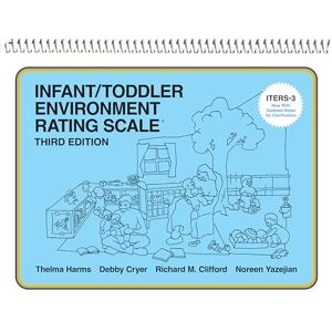 Harms, Thelma Infant/Toddler Environment Rating Scale (ITERS-3) Harms, Thelma Infant/Toddler Environment Rating Scale (ITERS-3)