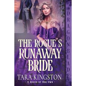 Kingston The Rogue's Runaway Bride: A Victorian Historical Romance: 3 (A Rogue of Her Own) Kingston The Rogue's Runaway Bride: A Victorian Historical Romance: 3 (A Rogue of Her Own)