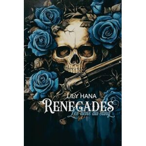 Hana, Lily Renegades: Les liens du sang Hana, Lily Renegades: Les liens du sang