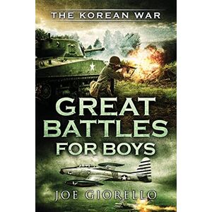 Giorello, Joe Great Battles for Boys the Korean War Giorello, Joe Great Battles for Boys the Korean War