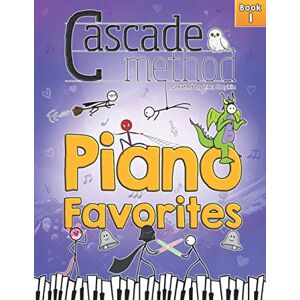 Boykin, Tara Cascade Method Piano Favorites Book 1 by Tara Boykin: A Collection of Universal and Popular Piano Favorites that Everyone Loves to Play on the Piano ... for Older Beginner Students (Ages 8 and Up) Boykin, Tara Cascade Method Piano Favorites Book 1 by Tara Boykin: A Collection of Universal and Popular Piano Favorites that Everyone Loves to Play on the Piano ... for Older Beginner Students (Ages 8 and Up)