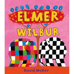McKee, David Elmer y Wilbur / Elmer and Wilbur (Cuentos infantiles) McKee, David Elmer y Wilbur / Elmer and Wilbur (Cuentos infantiles)