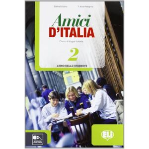 Elettra Ercolino Amici d'Italia 2 Libro dello studente + libro digitale Elettra Ercolino Amici d'Italia 2 Libro dello studente + libro digitale