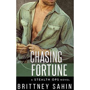 Sahin, Brittney Chasing Fortune (Stealth Ops) Sahin, Brittney Chasing Fortune (Stealth Ops)