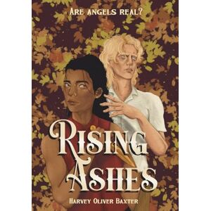 Baxter, Harvey Oliver Rising Ashes Baxter, Harvey Oliver Rising Ashes