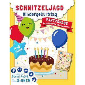Trojer, Simone Schnitzeljagd – Der Partyspaß: Die Schatzsuche zum Sofort-Loslegen mit kreativen Spielen, Rätseln und Experimenten für drinnen und draußen – erlebe einen unvergesslichen Kindergeburtstag Trojer, Simone Schnitzeljagd – Der Partyspaß: Die Schatzsuche zum Sofort-Loslegen mit kreativen Spielen, Rätseln und Experimenten für drinnen und draußen – erlebe einen unvergesslichen Kindergeburtstag