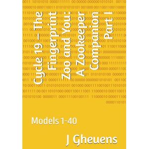 Gheuens, J Minuette Cycle 19 – The Fingerprint Zoo and You: A Zookeeper Companion Part I: Models 1-40 (Cycle 19 -- Fingerprint Models for Astrophysical Collapse and Structural Analysis) Gheuens, J Minuette Cycle 19 – The Fingerprint Zoo and You: A Zookeeper Companion Part I: Models 1-40 (Cycle 19 -- Fingerprint Models for Astrophysical Collapse and Structural Analysis)