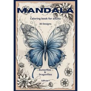 Pereira, Marilena Mandala Butterflies & Dragonflies Coloring book for Adults Vol. I: Stress Relieving Mandalas (Mandalas Adult Coloring Books designs for stress relief and mindfulness.) Pereira, Marilena Mandala Butterflies & Dragonflies Coloring book for Adults Vol. I: Stress Relieving Mandalas (Mandalas Adult Coloring Books designs for stress relief and mindfulness.)