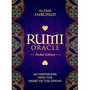Alana Fairchild Rumi Oracle Pocket Edition: An Invitation into the Heart of the Divine 44-cards and instruction card Alana Fairchild Rumi Oracle Pocket Edition: An Invitation into the Heart of the Divine 44-cards and instruction card