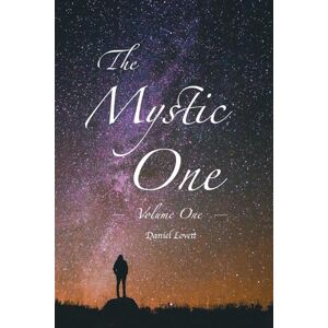Lovett, Daniel The Mystic One: Experience the Mystery of Christ, Enjoy a Relationship with God Lovett, Daniel The Mystic One: Experience the Mystery of Christ, Enjoy a Relationship with God