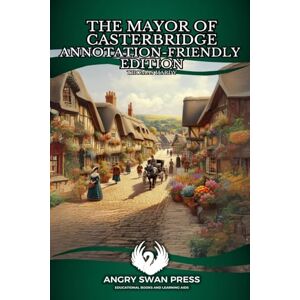 HARDY, THOMAS THE MAYOR OF CASTERBRIDGE: ANNOTATION-FRIENDLY EDITION HARDY, THOMAS THE MAYOR OF CASTERBRIDGE: ANNOTATION-FRIENDLY EDITION