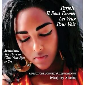 Sheba, Marjory Parfois Il Faut Fermer Les Yeux Pour Voir Sheba, Marjory Parfois Il Faut Fermer Les Yeux Pour Voir