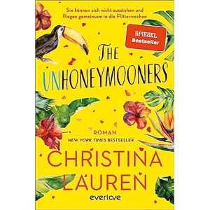 Lauren, Christina The Unhoneymooners Sie können sich nicht ausstehen und fliegen gemeinsam in die Flitterwochen: Roman Der Booktok-Bestseller endlich auf Deutsch! Lauren, Christina The Unhoneymooners Sie können sich nicht ausstehen und fliegen gemeinsam in die Flitterwochen: Roman Der Booktok-Bestseller endlich auf Deutsch!