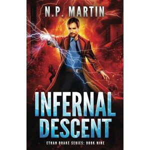 Martin, N.P. Infernal Descent (Ethan Drake Series) Martin, N.P. Infernal Descent (Ethan Drake Series)