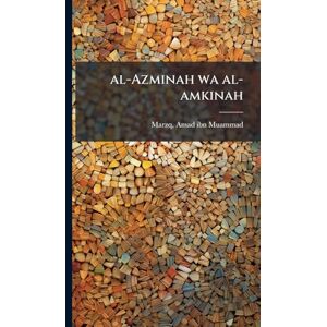 Marzq, Amad Ibn Muammad al-Azminah wa al-amkinah Marzq, Amad Ibn Muammad al-Azminah wa al-amkinah