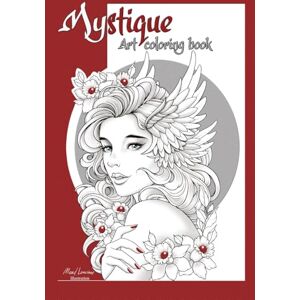 Lamoine, Maud Mystique: Art coloring Book (Livres de coloriages) Lamoine, Maud Mystique: Art coloring Book (Livres de coloriages)