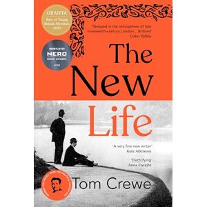 Crewe, Tom The New Life: Winner of The Sunday Times Young Writer of the Year 2024 Crewe, Tom The New Life: Winner of The Sunday Times Young Writer of the Year 2024