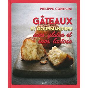 Conticini, Philippe Gateaux et gourmandises sans gluten et sans lactose Conticini, Philippe Gateaux et gourmandises sans gluten et sans lactose