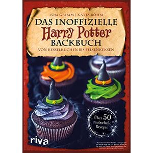 Grimm, Tom Das inoffizielle Harry-Potter-Backbuch: Von Kesselkuchen bis Felsenkeksen. Über 50 zauberhafte Rezepte Grimm, Tom Das inoffizielle Harry-Potter-Backbuch: Von Kesselkuchen bis Felsenkeksen. Über 50 zauberhafte Rezepte