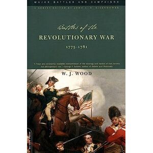 Battle of the Revolutionary War- 1775–1781: 1775-1781 (Major Battles and Campaigns) Battle of the Revolutionary War- 1775–1781: 1775-1781 (Major Battles and Campaigns)