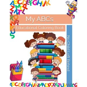 Woodard, Alexis My ABCs Learning Book: Learn & Play Coloring Book (Learn & Play Educational Coloring Books) Woodard, Alexis My ABCs Learning Book: Learn & Play Coloring Book (Learn & Play Educational Coloring Books)