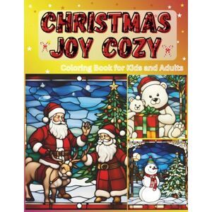 Afolayan, Olayinka Opebiyi CHRISTMAS JOY COZY COLORING BOOK: A Festive Holiday Coloring Adventure for Kids and Adults: Relax Unwind and Celebrate the Magic of Christmas with 50+ ... Gift for Family, Friends and Coloring Lovers Afolayan, Olayinka Opebiyi CHRISTMAS JOY COZY COLORING BOOK: A Festive Holiday Coloring Adventure for Kids and Adults: Relax Unwind and Celebrate the Magic of Christmas with 50+ ... Gift for Family, Friends and Coloring Lovers