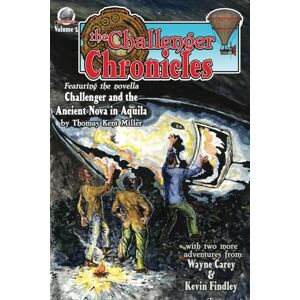 Carey, Wayne The Challenger Chronicles Volume Two Carey, Wayne The Challenger Chronicles Volume Two