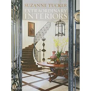 Tucker, Suzanne Extraordinary Interiors Tucker, Suzanne Extraordinary Interiors