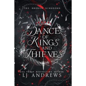 Andrews, LJ Dance of Kings and Thieves: a dark fantasy romance (The Broken Kingdoms) Andrews, LJ Dance of Kings and Thieves: a dark fantasy romance (The Broken Kingdoms)