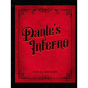 Alighieri, Dante Dante's Inferno: Retro Hell-Bound Edition Alighieri, Dante Dante's Inferno: Retro Hell-Bound Edition