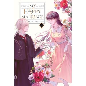 Agitogi, Akumi My Happy Marriage, Vol. 8 (light novel): Volume 8 (MY HAPPY MARRIAGE NOVEL SC) Agitogi, Akumi My Happy Marriage, Vol. 8 (light novel): Volume 8 (MY HAPPY MARRIAGE NOVEL SC)