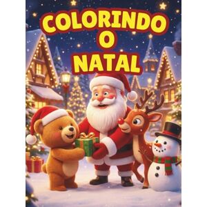 G.A., Alessandro Colorindo o Natal: livro de colorir Edição Premium Capa Dura Papel Grosso 180g (Não Vaza!): Presente Ideal para Crianças Capa Dura Papel de ... 80 Páginas com Ilustrações Detalhadas G.A., Alessandro Colorindo o Natal: livro de colorir Edição Premium Capa Dura Papel Grosso 180g (Não Vaza!): Presente Ideal para Crianças Capa Dura Papel de ... 80 Páginas com Ilustrações Detalhadas