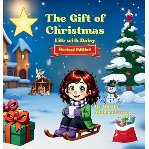 Muldoon-Faxon, Sheila The Gift of Christmas: Life with Daisy: 2 Muldoon-Faxon, Sheila The Gift of Christmas: Life with Daisy: 2