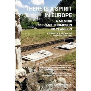Taylor There Is A Spirit In Europe: A Memoir Of Frank Thompson 80 Years On Taylor There Is A Spirit In Europe: A Memoir Of Frank Thompson 80 Years On