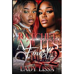 Lissa, Lady Ratchet At Its Finest 2 Lissa, Lady Ratchet At Its Finest 2