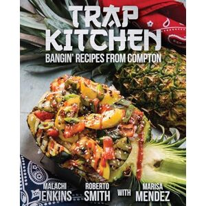 Jenkins Trap Kitchen: Bangin' Recipes from Compton Jenkins Trap Kitchen: Bangin' Recipes from Compton