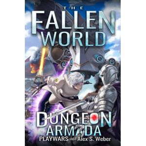Weber Dungeon Armada: A Dungeon Core Fantasy (The Fallen World) Weber Dungeon Armada: A Dungeon Core Fantasy (The Fallen World)